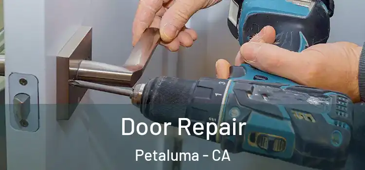 Door Repair Petaluma - CA