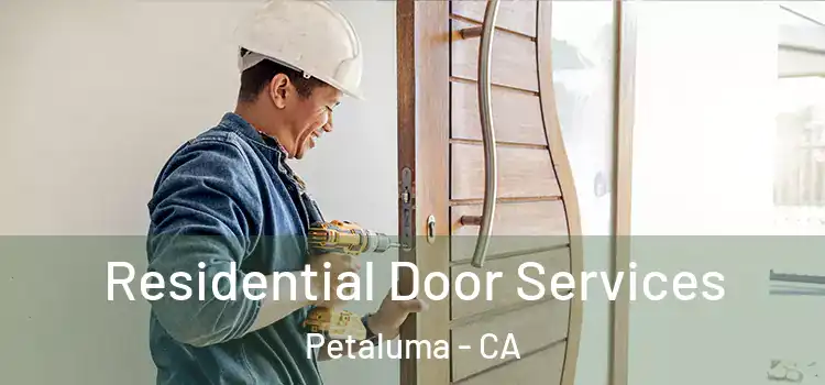 Residential Door Services Petaluma - CA