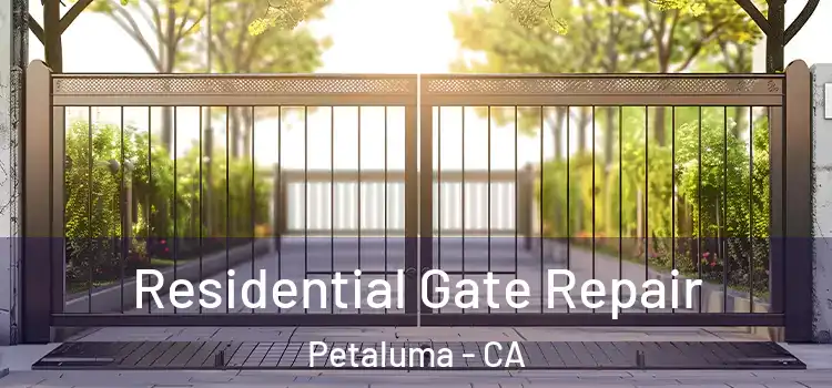 Residential Gate Repair Petaluma - CA