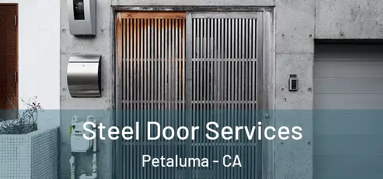 Steel Door Services Petaluma - CA